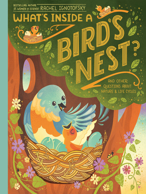 Title details for What's Inside a Bird's Nest? by Rachel Ignotofsky - Wait list
